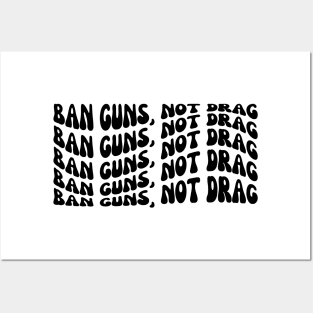 Ban Guns Not Drag Posters and Art